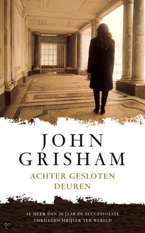 Achter gesloten deuren -  - John Grisham