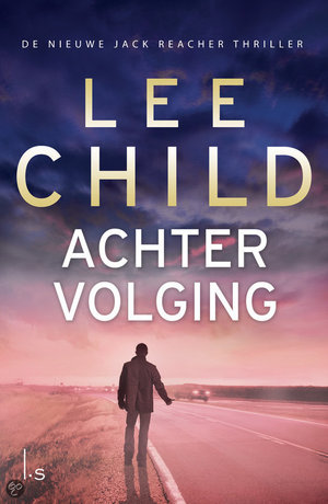 Achtervolging - reacher 17 - Lee Child