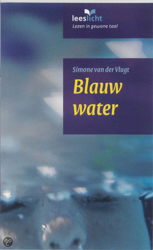 Blauw water - Boek in eenvoudige taal - Simone van der Vlugt