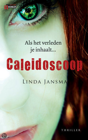 Caleidoscoop / druk Heruitgave - als het verleden je inhaalt - Linda Jansma