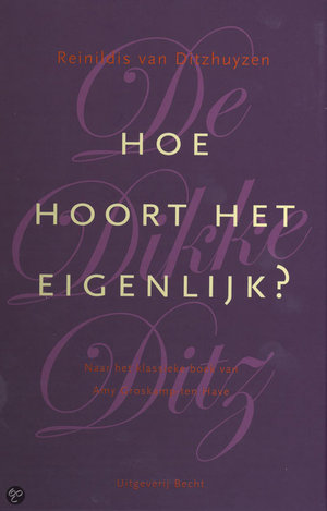 De Dikke Ditz / Hoe hoort het eigenlijk? - De Dikke Ditz - De Dunne Ditz - Reinildis Van Ditzhuyzen