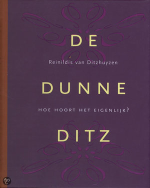 De Dunne Ditz - Hoe Hoort Het Eigenlijk? - Reinildis Van Ditzhuyzen