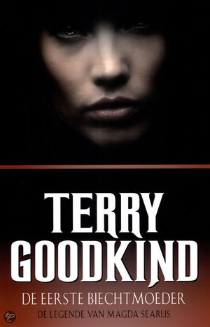 De eerste biechtmoeder - de legende van Magda Searus - Terry Goodkind