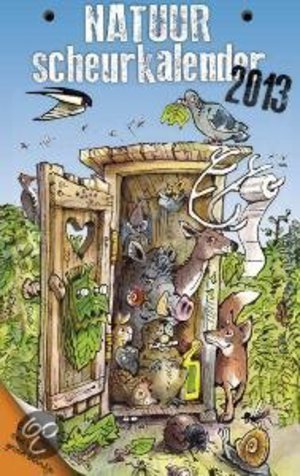 De natuur scheurkalender / 2013 - elke dag een vers groen blaadje - Lotty Nijhuis