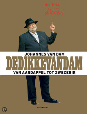 DedikkevanDam - van aardappel tot zwezerik - Johannes van Dam