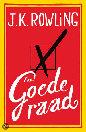 Een goede raad -  - J.K. Rowling