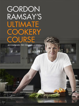 Gordon Ramsay's Ultimate Cookery Course -  - Gordon Ramsay