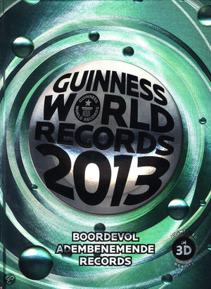 Guinness world records / 2013 - boordevol adembenemende records - Geen Auteur