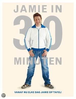 Jamie in 30 minuten - Vanaf Nu Elke Dag Jamie Op Tafel! - Jamie Oliver