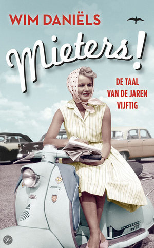 Mieters - de taal van de jaren vijftig - Wim Daniëls