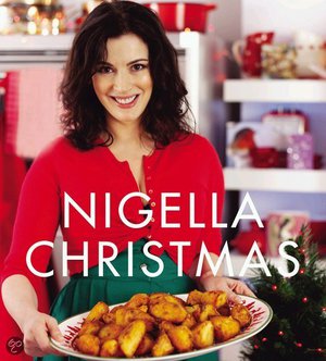 Nigella's Christmas - Food, Family, Friends, Festivities - Nigella Lawson