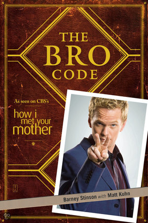 The Bro Code - How I Met Your Mother - Barney Stinson