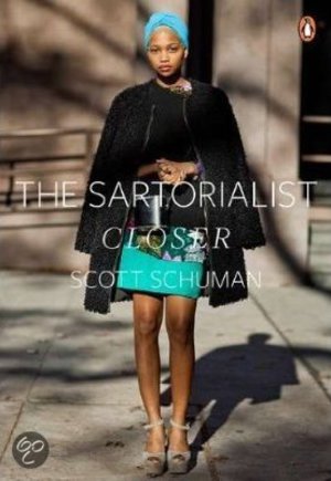 The Sartorialist: Closer - The Sartorialist Volume 2 - Scott Schuman