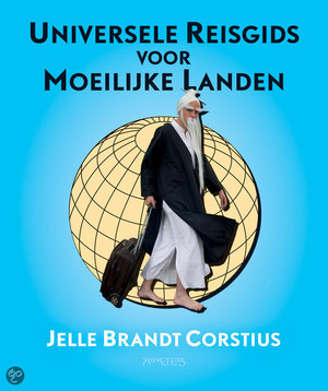 Universele reisgids voor moeilijke landen - Het nieuwe, hilarische boek van de presentator van Zomergasten - Jelle Brandt Corstius