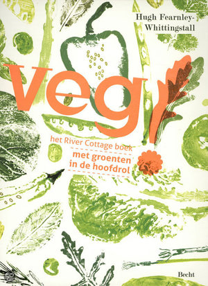 veg! - met groenten in de hoofdrol - Hugh Fearnley-Whittingstall