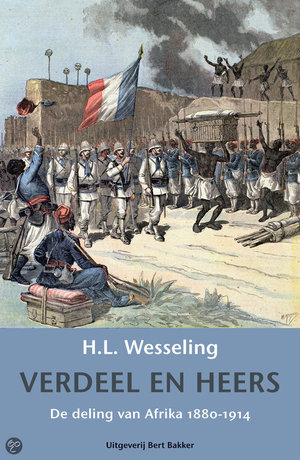 Verdeel en heers - de deling van Afrika 1880-1914 - H.L. Wesseling