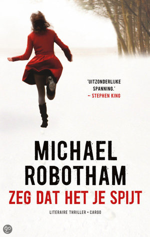 Zeg dat het je spijt -  - Michael Robotham